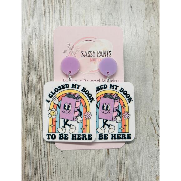 I Closed My Book To Be Here Book Lover Earrings NEW - Picture 1 of 1